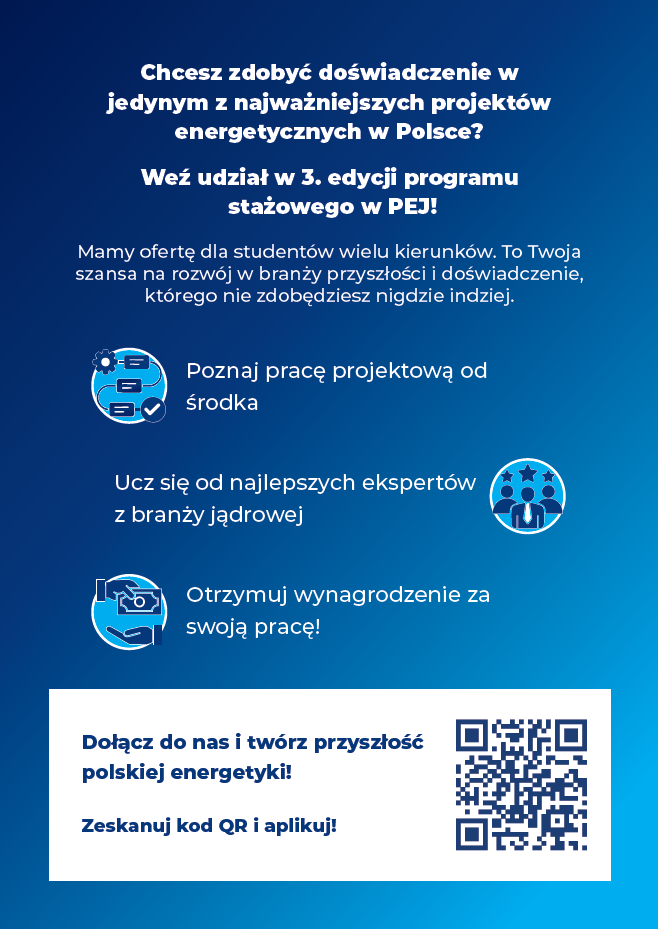 Dolna część plakatu PEJ z opisem projektu elektrowni jądrowej w Polsce, ofertą pracy dla studentów i ekspertów, wezwaniem 'Dołącz do nas i twórz przyszłość polskiej energetyki' oraz kodem QR do skanowania