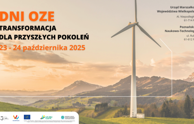 Plakat informujący o konferencji z napisem: DNI OZE Transformacja dla przyszłych pokoleń 23-24 października 2025. W prawym górnym rogu podane są adresy urzędu marszałkowskiego oraz poznańskiego parku naukowo-technicznego